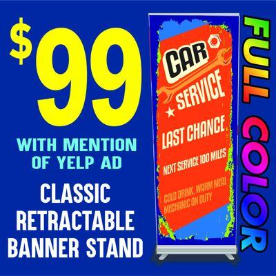 $99 Retract Banner Special For Yelp Users!!!