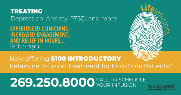 $100 Introductory Offer for *NEW* Patients. Claim your offer by calling 269.250.8688 and achieve a brighter future with Ketamine Infusions.