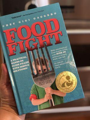 Two-Time Awards Winning Book-  "Food Fight, for Parents of Picky Eaters ! "