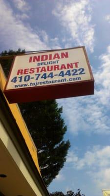 The sign outside. It say "Indian Delight" but you are at the right place!