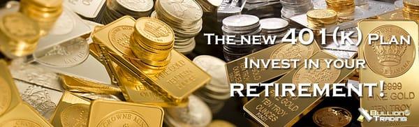 Invest in gold, the new 401 k retirement plan!