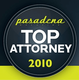 Voted "Top Attorney" 2010, Pasadena Magazine