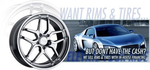 You want rims or tires but don't have money ? We offer tire and wheel financing so you can get your chrome rims.