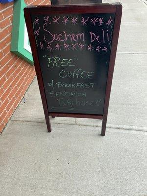 Free coffee with purchase of breakfast sandwich.