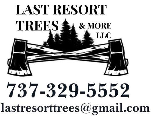 Last Resort Trees & More