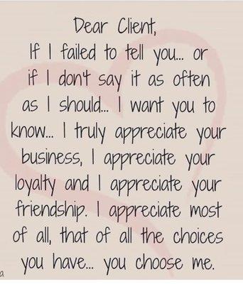 I love my clients! You are all so special to me!