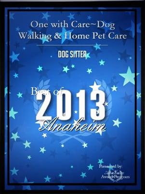 One With Care Awarded "Anaheim's 2013 Best "Pet Sitter" Plaque and Trophy with press release!  We are honored!