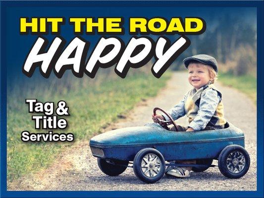 Hit the Road HAPPY! Runkle's Notary * Tag * Title