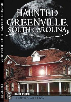 Cover of Haunted Greenville South Carolina