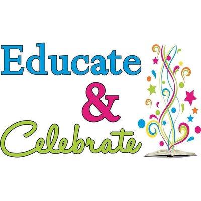 Educate & Celebrate