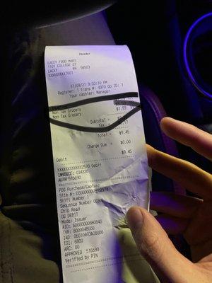 A receipt with what i got charged with.