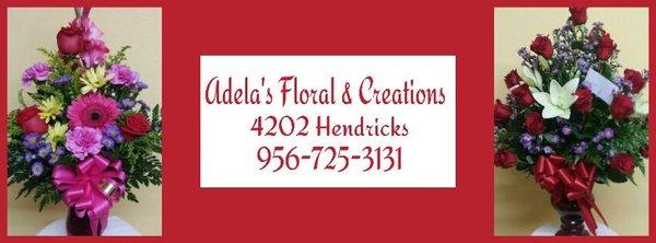 Adela's Floral & Creations 4202 Hendricks  Laredo, TX 78041 956-725-3131