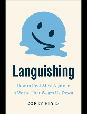 "Languishing" by Corey Keyes