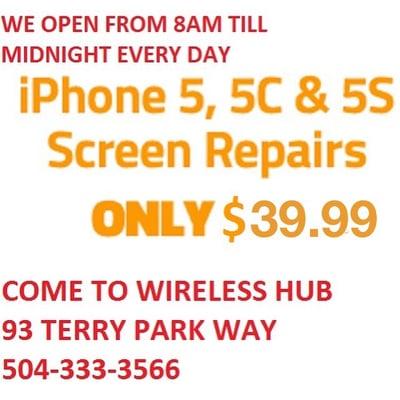 BEFORE YOU REPAIR ANY PHONE CALL US@WIRELESS HUB WE WILL BEAT ANY PRICE WE ALSO LOWER THE IPHONE 5c FOR 35.99.