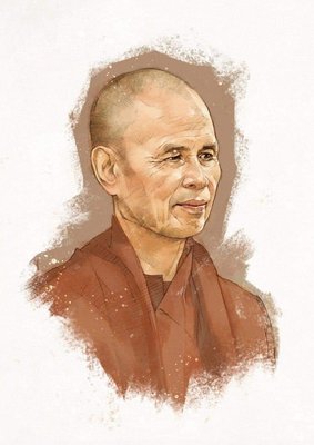 Zen Master Thich Nhat Hanh who inspire me on my path of practice.