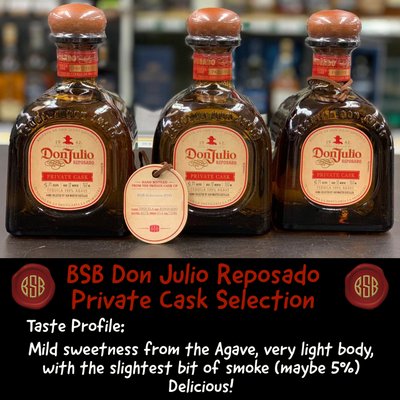 BSB Don Julio Reposado Private Cask Selection.