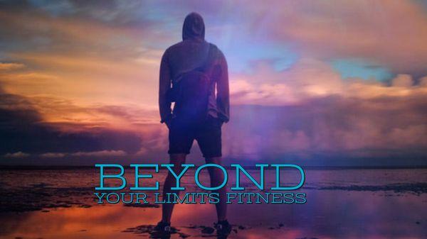 Beyond Your Limits Fitness