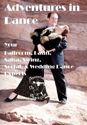 Take a Dance Adventure in Ballroom, Latin, Swing, Salsa and Tango Dance.