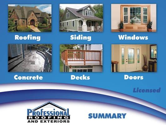 Professional Roofing offers a wide range of quality roofing and exteriors from roofing to siding, decks, fences, windows & more