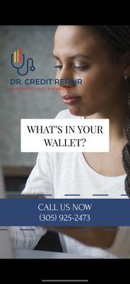 DR. CREDIT REPAIR LLC - What's In Your Wallet?