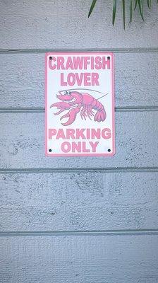 Crawfish lover parking only !