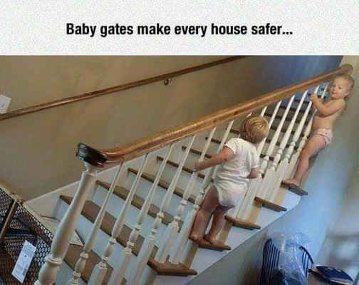 Baby gates only help so much.