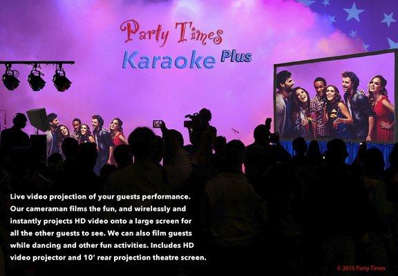 Karaoke plus live video projection.