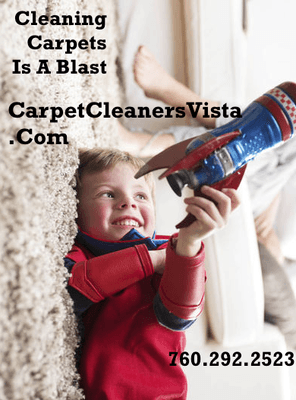 Cleaning Carpets and Home/Office space is a BLAST!!!! 760.292.2523 http://CarpetCleanersVista.Com