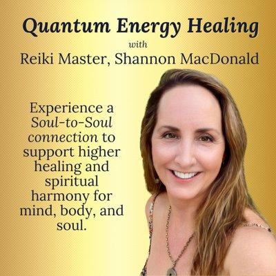 Experience a soul-to soul connection to support higher healing and spiritual harmony. Shannon MacDonald, Reiki Master, Metaphysical Healer.