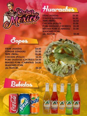 Menu 3  Huaraches & Sopes (fried corn base): Steak, Tongue, Tripe, Chicken, Chorizo, Carnitas, Al Pastor Drinks: Coke & Jarritos products