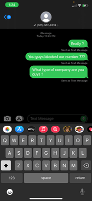 They have an iPhone but now the messages send green because they blocked me because they don't want to pay up .