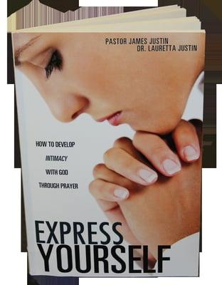 Express Youress, a book on prayer and meditation by James Justin and Dr. Lauretta Justin