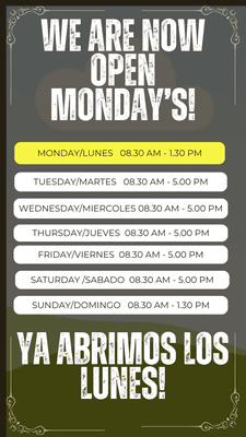 NOW OPEN 7 DAYS A WEEK!!!!
ABIERTO LOS 7 DIAS DE LA SEMANA!!