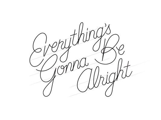 When you come into green frog you know "everything's gonna be alright".