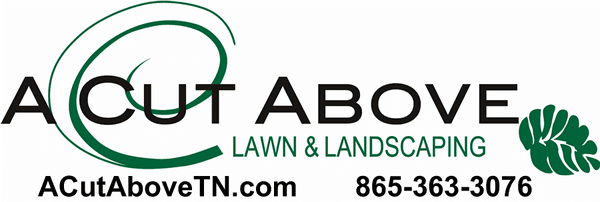 A Cut Above Lawn & Landscaping