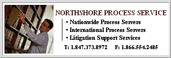 Northshore Process Service Network - Worldwide Process Servers & Couriers - 24/7 International Toll-Free Tel. - +1.847.373.8972