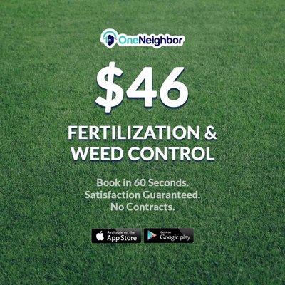 $46.00 Fertilization & Weed Control Service. No Contracts. 100% Satisfaction Guaranteed. Book Online.