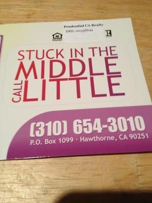 My tag line is "stuck in the middle call Little"