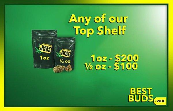 Top shelf 1OZ - $200 & 1/2 oz $100