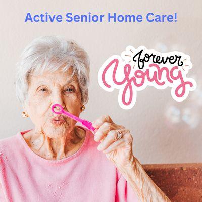 Embrace life's adventures, cherish every moment, and stay forever young at Active Senior Home Care. Age is just a number!  #ForeverYoung"