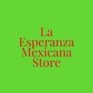 La Esperanza Mexicana Store