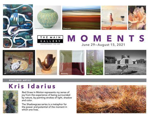 current show "Moments" from June 29th to August 15th