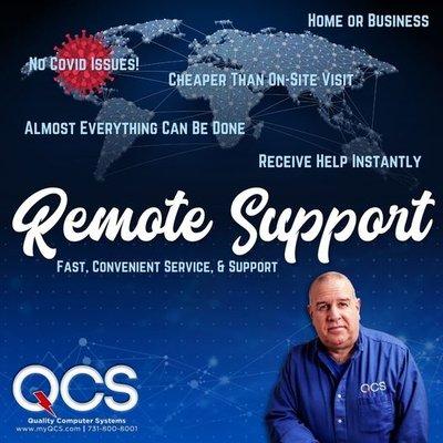 QCS offers Remote Support for all your needs. CALL 731-800-8001