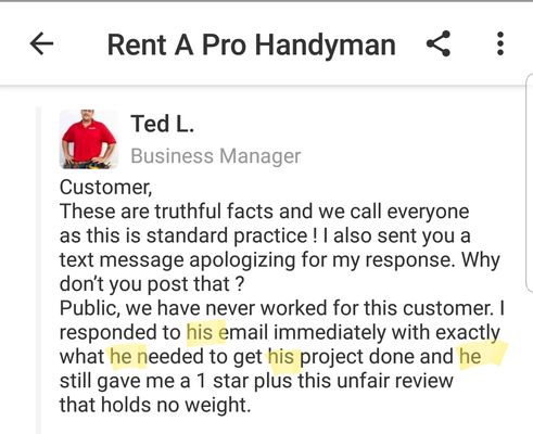 See in yellow highlights where the owner referred to me as a man.  He obviously lied about speaking to me.  I am a woman.  Disgraceful.