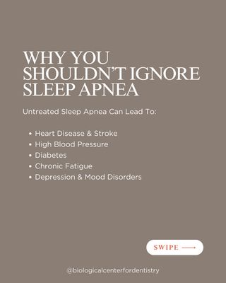 Sleep Apnea - if untreated can lead to Heart Disease and Stroke, High Blood Pressure, Diabetes, Chronic Fatigue, Depression & Mood Disorders