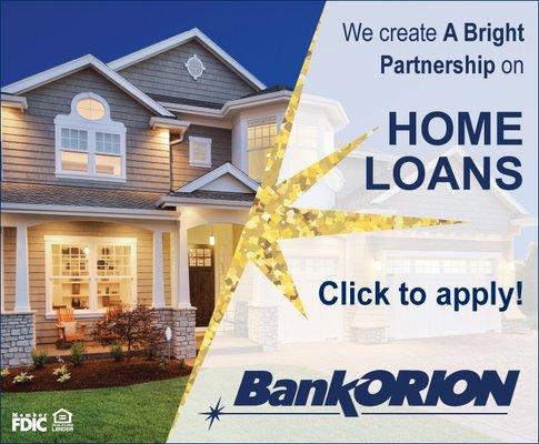 Visit BankORION's Website to apply for a Home Loan today.