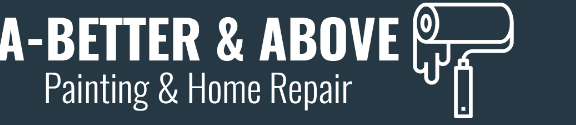 A-Better & Above Painting & Home Repair