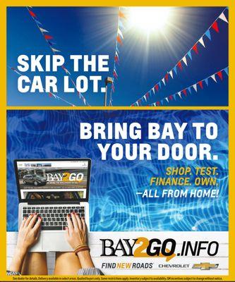 Why spend time on the car lot when you can get all the same great Bay savings right at your door? See Bay2Go.info to get started