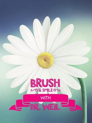 Brush & Smile with Dr Weil!!