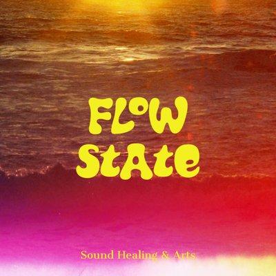 Flow State Sound Healing And  Arts